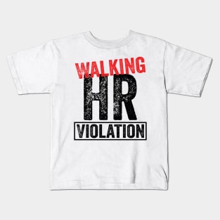 Walking HR Violation Kids T-Shirt